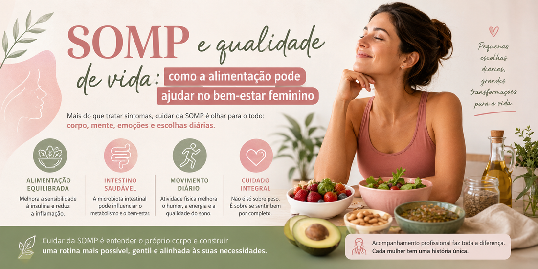 SOMP e qualidade de vida: como a alimentação pode ajudar no bem-estar feminino
